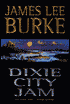 Dixie city jam - James Lee Burke
